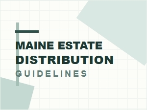 Maine Estate Asset Distribution Rules